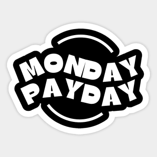 Monday PayDay (2) Sticker